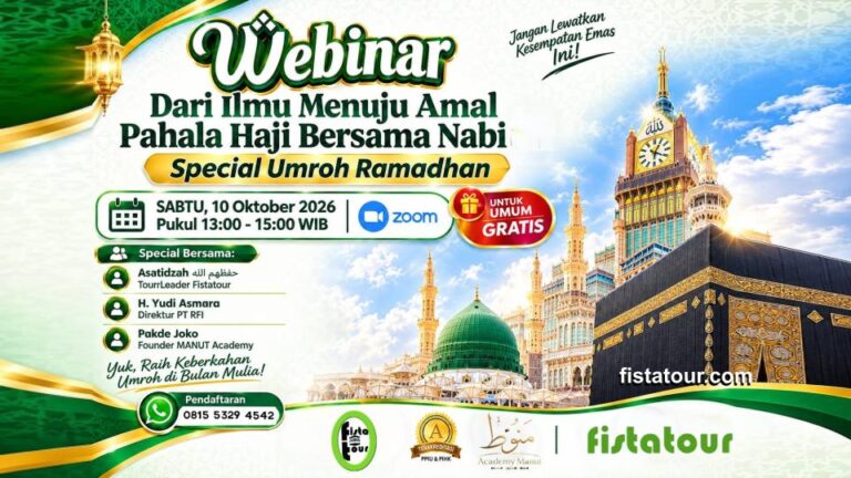 Webinar Fistatour membantu Anda lebih siap dalam melaksanakan ibadah di Tanah Suci.